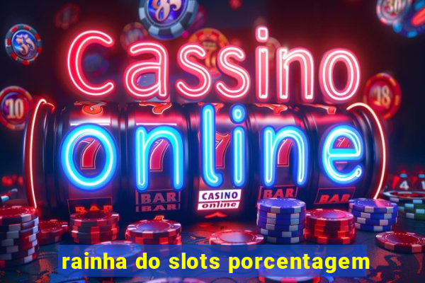 rainha do slots porcentagem